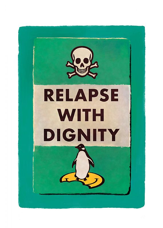 Relapse with Dignity by Justin Wot